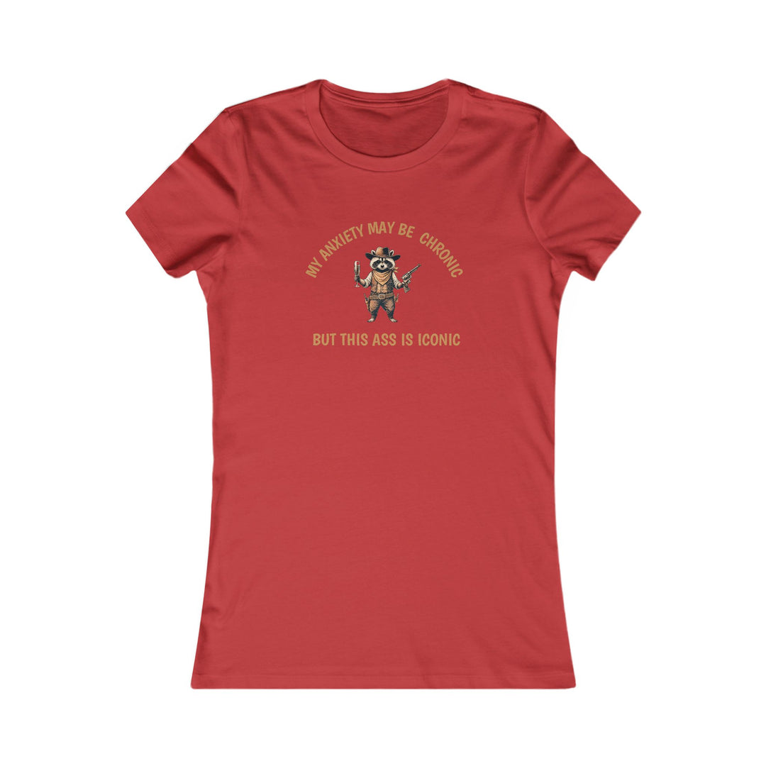 Chronic Anxiety, Iconic Ass. Funny Raccoon Mental Health Tee for Women