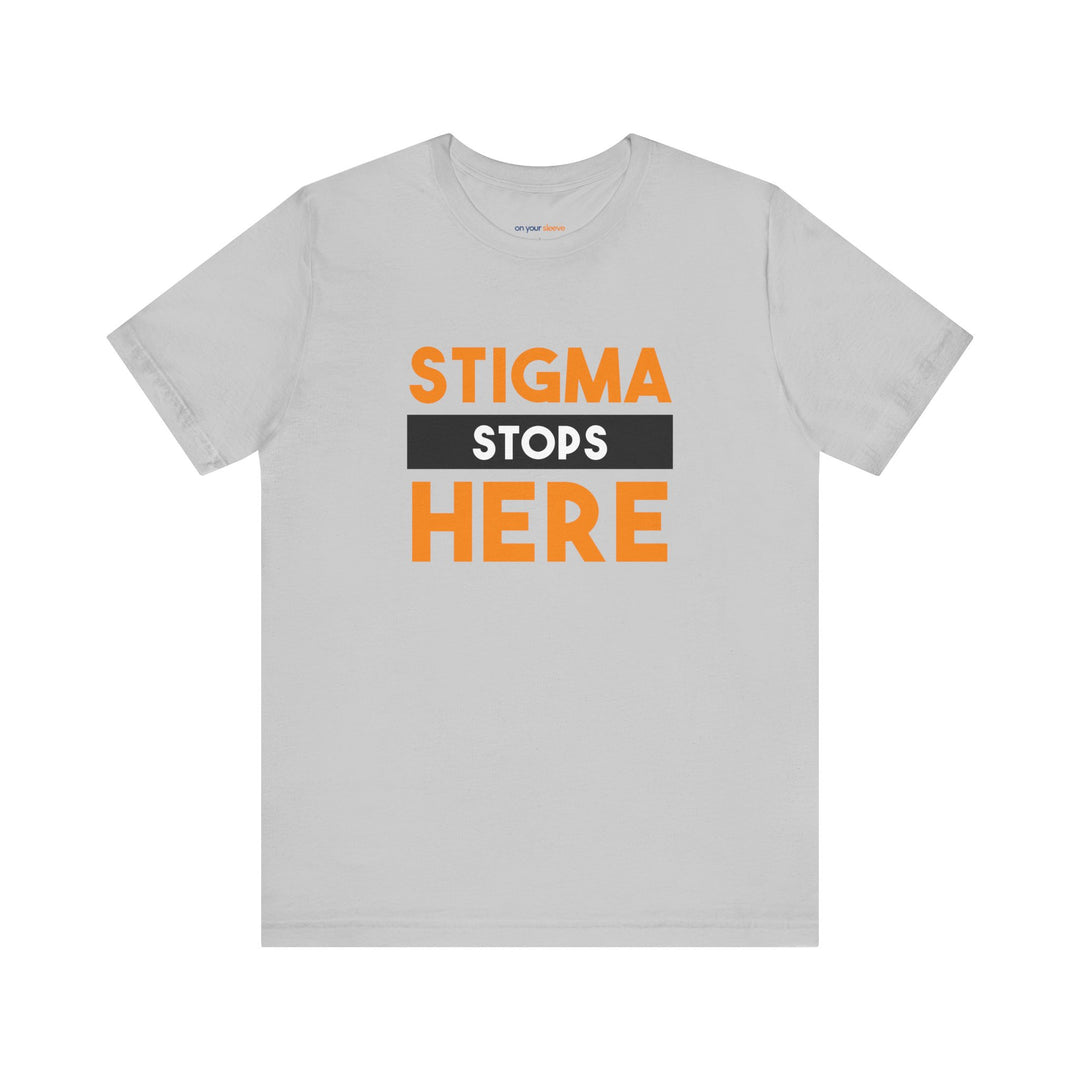 Stigma Stops Here - Mental Health Advocacy Shirt