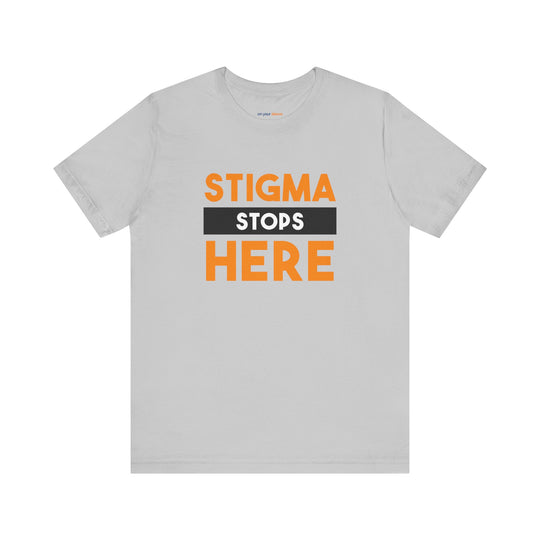 Stigma Stops Here - Mental Health Advocacy Shirt