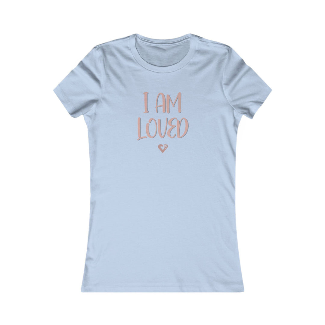 I AM LOVED, Self-Worth and Affirmation Tee for Women