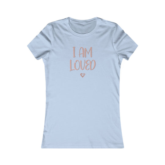 I AM LOVED, Self-Worth and Affirmation Tee for Women
