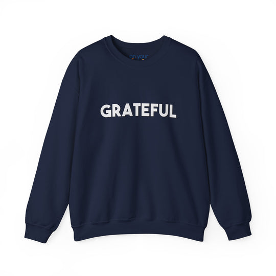 Grateful Sweatshirt, Gratitude and Grounded Mental Health Apparel
