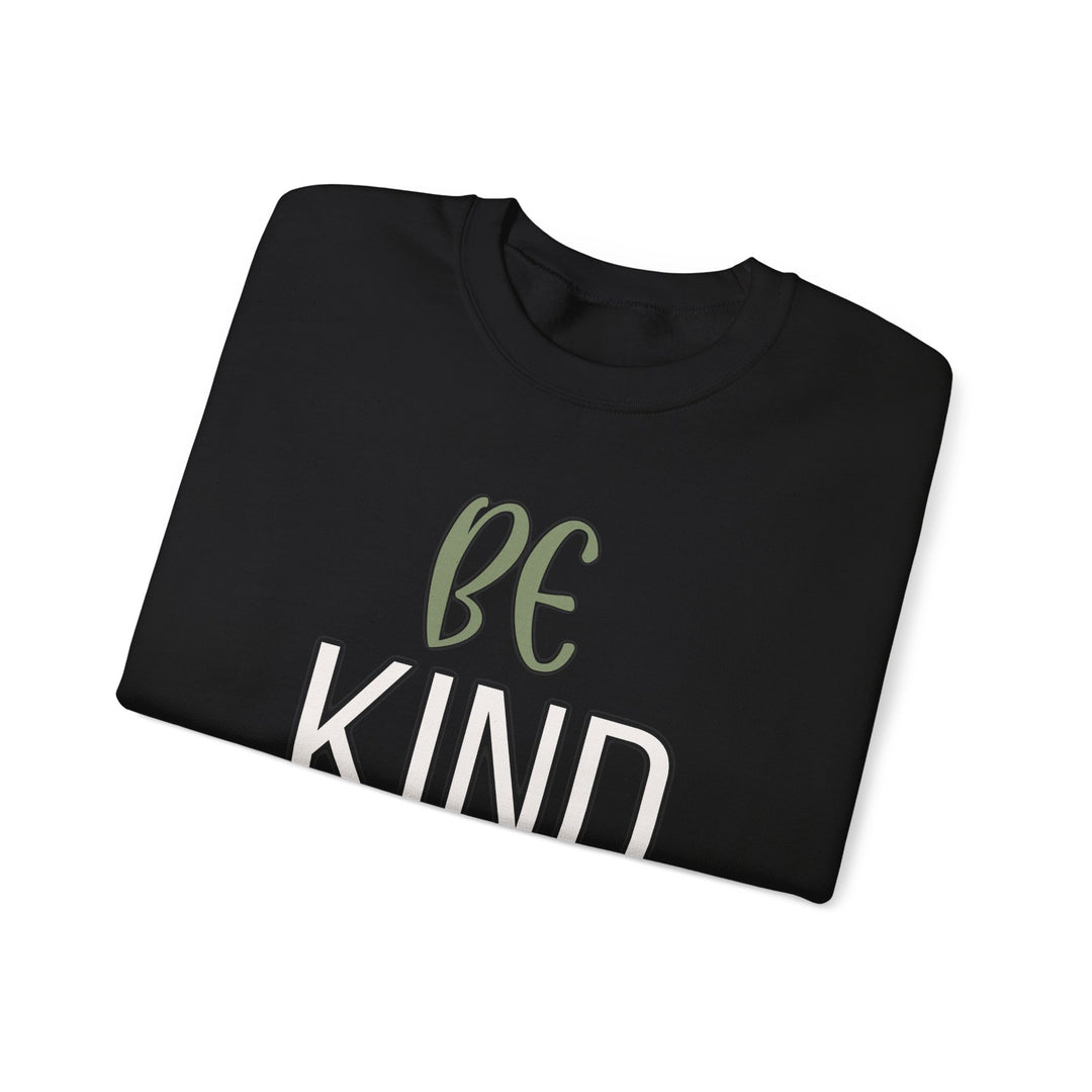 Be Kind - Unisex Crewneck Sweatshirt - Funny Graphic Sweater, Casual Cozy Style
