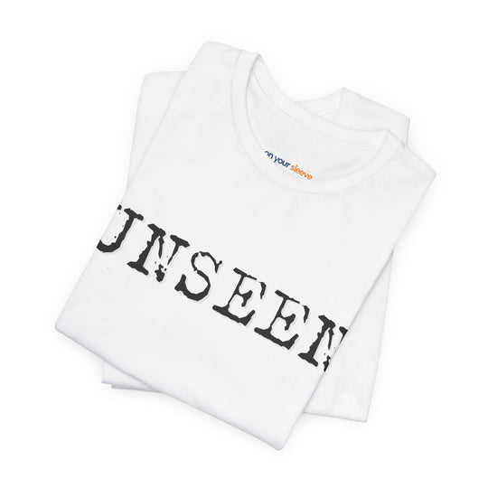"UNSEEN." - Mental Health Awareness Shirt
