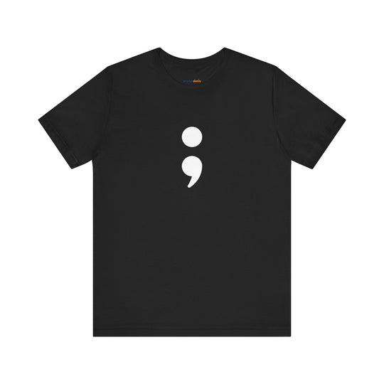Semicolon – Your Story's Not Over - Mental Health Support - T-Shirt