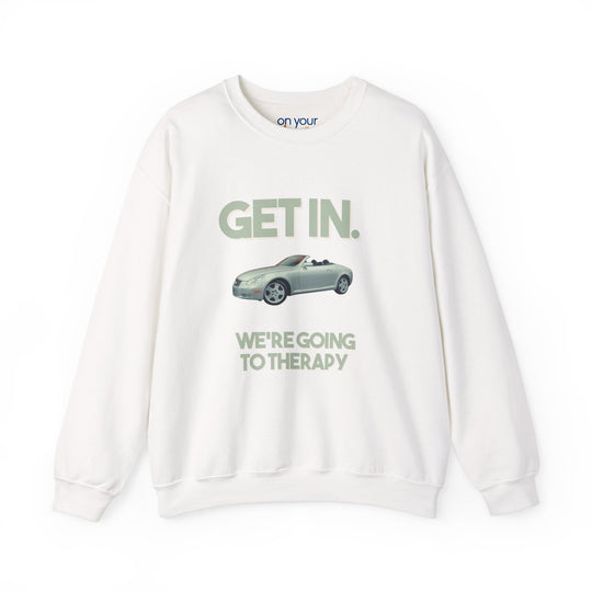 Get in, We're Going to Therapy Shirt, Normalize Therapy Sweatshirt
