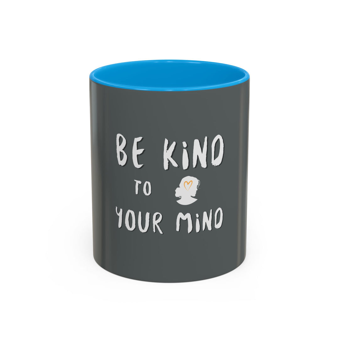 Be Kind to Your Mind – ORCA Coatings Ceramic Mug