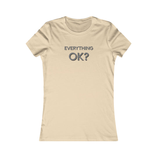 Everything OK? Supportive Statement Tee