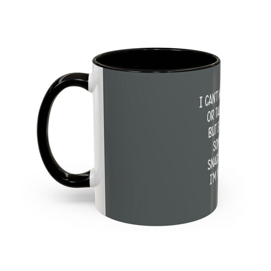 I Can’t Walk the Walk or Talk the Talk (But If You Need Someone…), ORCA Coatings Ceramic Mug