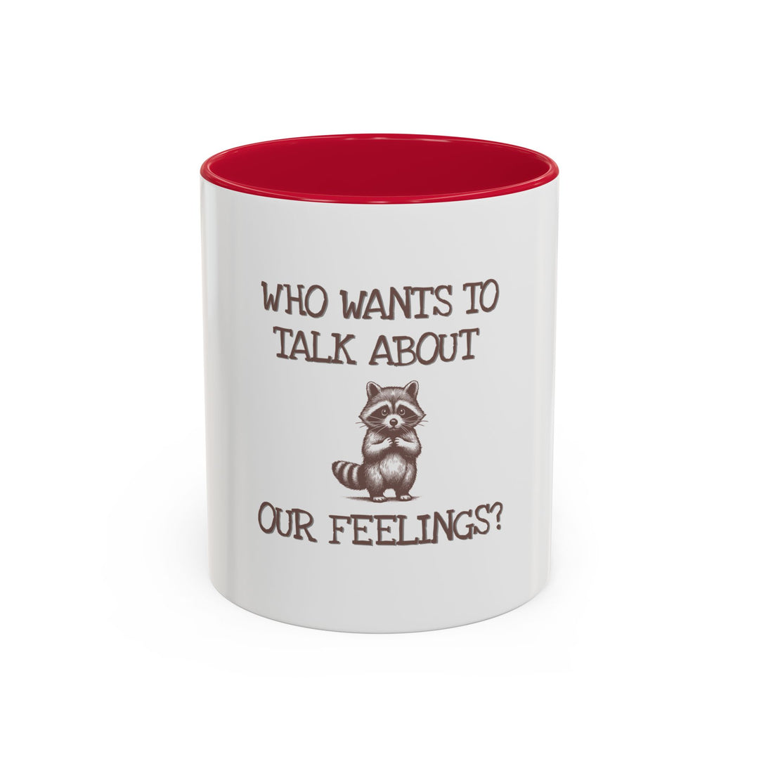 Who Wants to Talk About Our Feelings – ORCA Coatings Ceramic Mug
