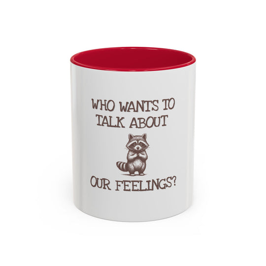 Who Wants to Talk About Our Feelings – ORCA Coatings Ceramic Mug