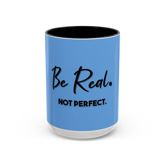 Be Real, Not Perfect – ORCA Coatings Ceramic Mug