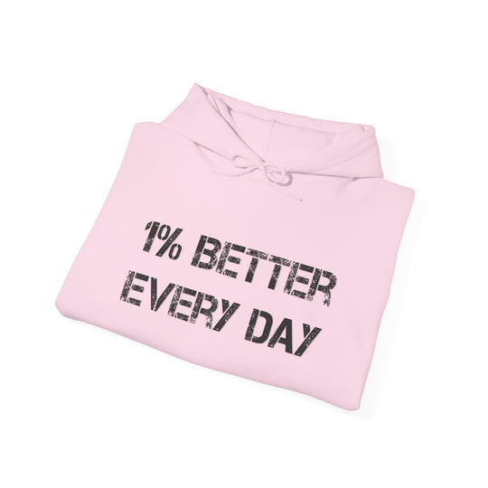 Motivational Hoodie - 1% Better Every Day