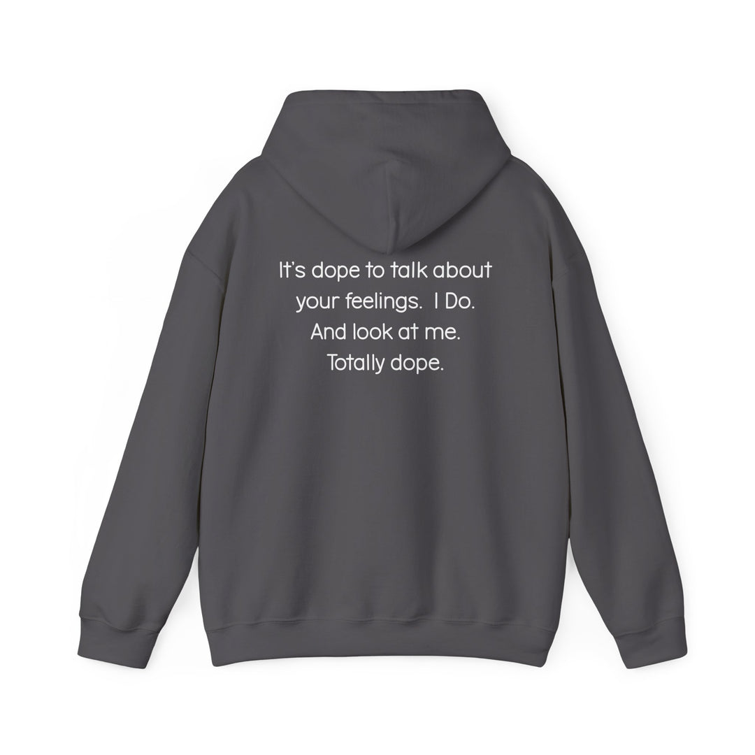 Totally Dope Hoodie, Feelings Are Cool Statement Mental Health Shirt