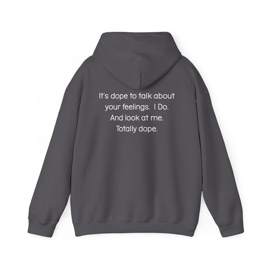 Totally Dope Hoodie, Feelings Are Cool Statement Mental Health Shirt