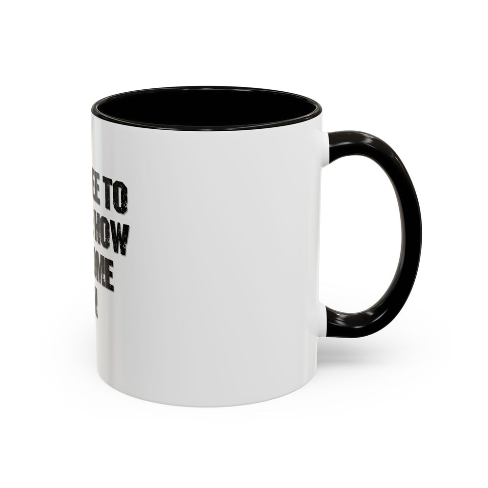 Feel Free to Tell Me How Awesome I Am – ORCA Coatings Ceramic Mug