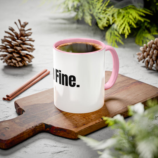 I’m Fine, ORCA Coatings Ceramic Mug