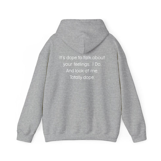 Totally Dope Hoodie, Feelings Are Cool Statement Mental Health Shirt