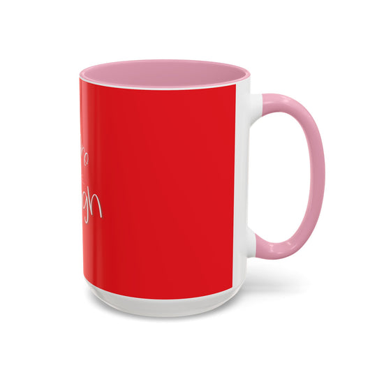 You Are Enough – ORCA Coatings Ceramic Mug