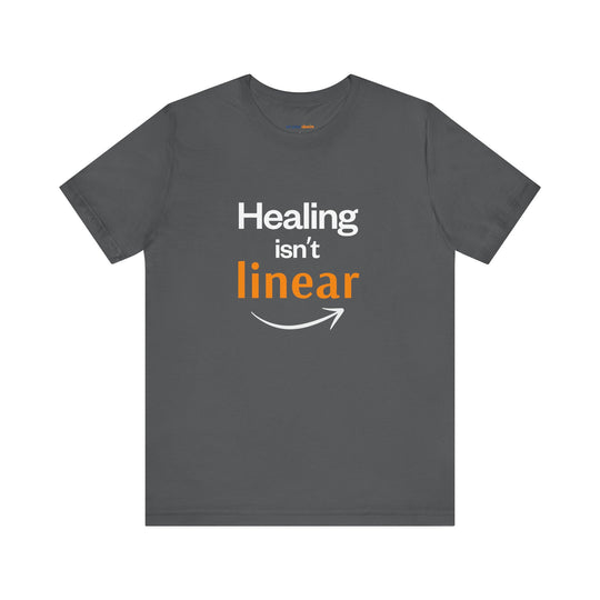 Healing Isn't Linear Tee