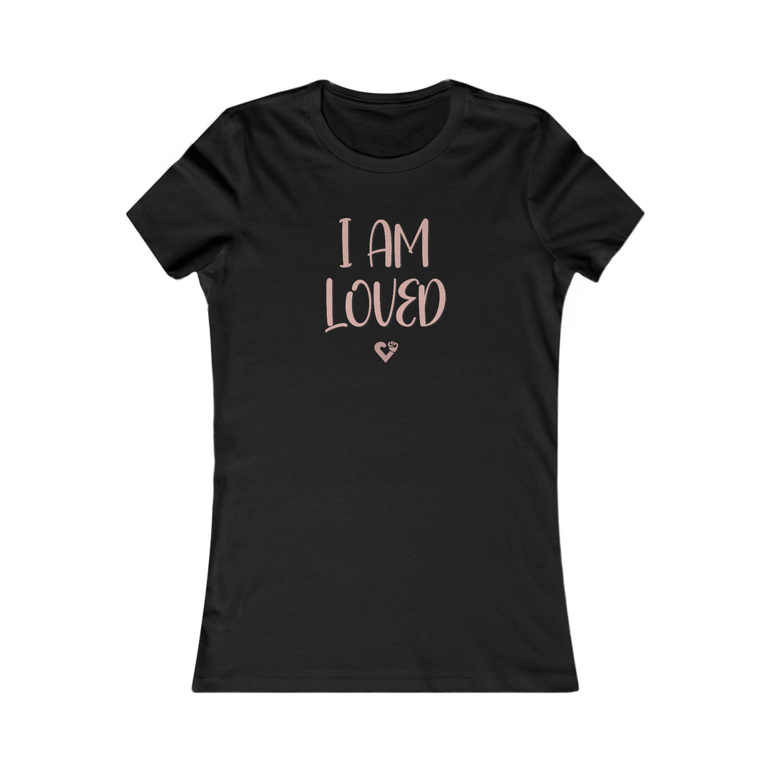 I AM LOVED, Self-Worth and Affirmation Tee for Women