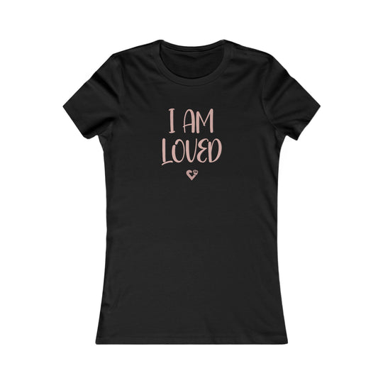 I AM LOVED, Self-Worth and Affirmation Tee for Women