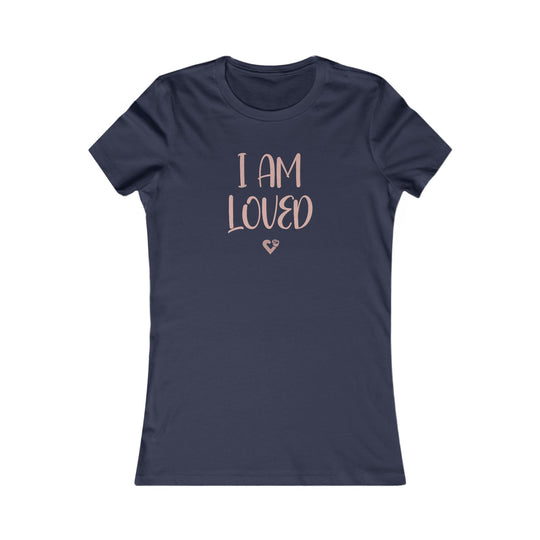 I AM LOVED, Self-Worth and Affirmation Tee for Women