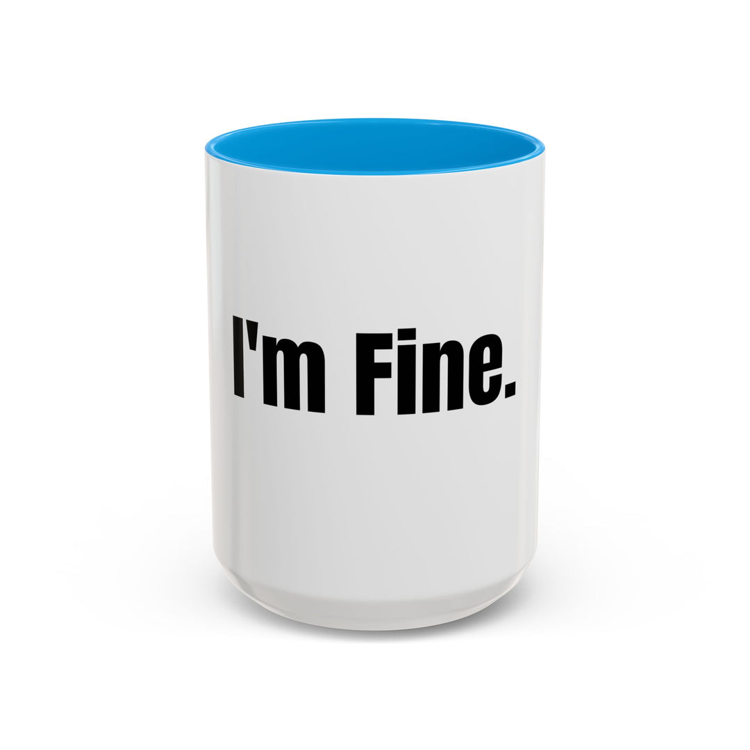 I’m Fine, ORCA Coatings Ceramic Mug