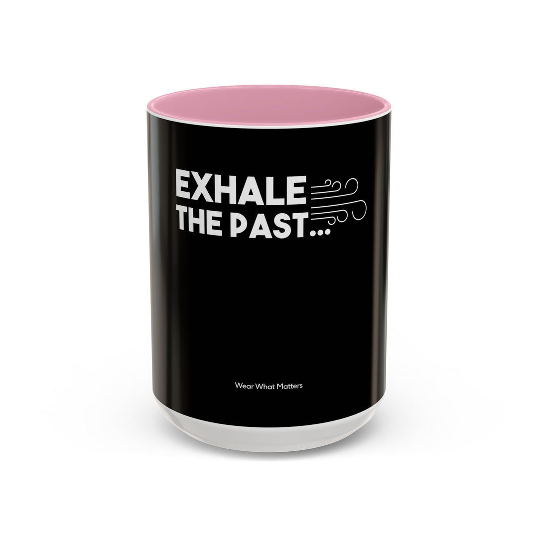 Exhale the Past, Inhale the Future – ORCA Coatings Ceramic Mug