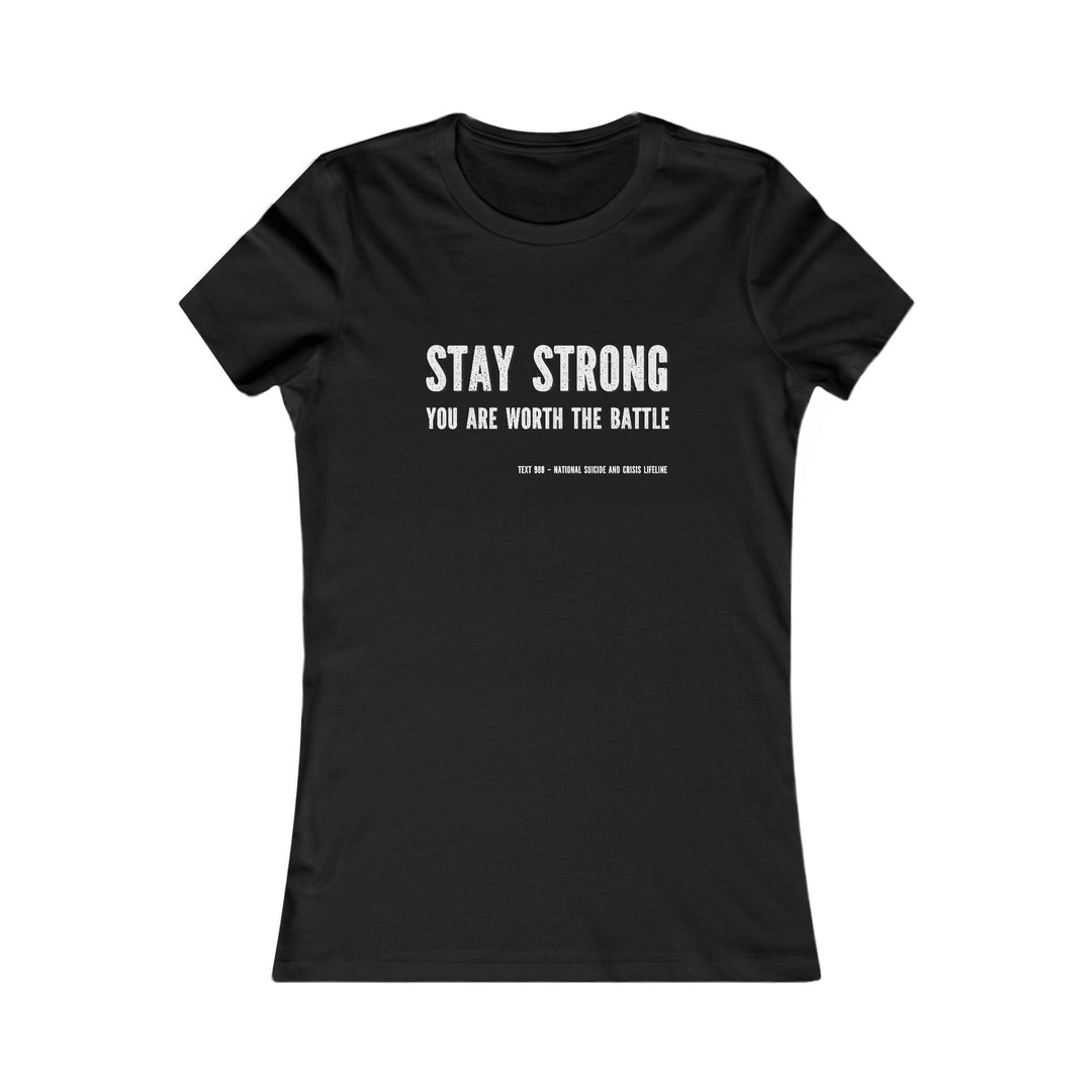 Stay Strong, Encouragement and Resilience Tee for Women