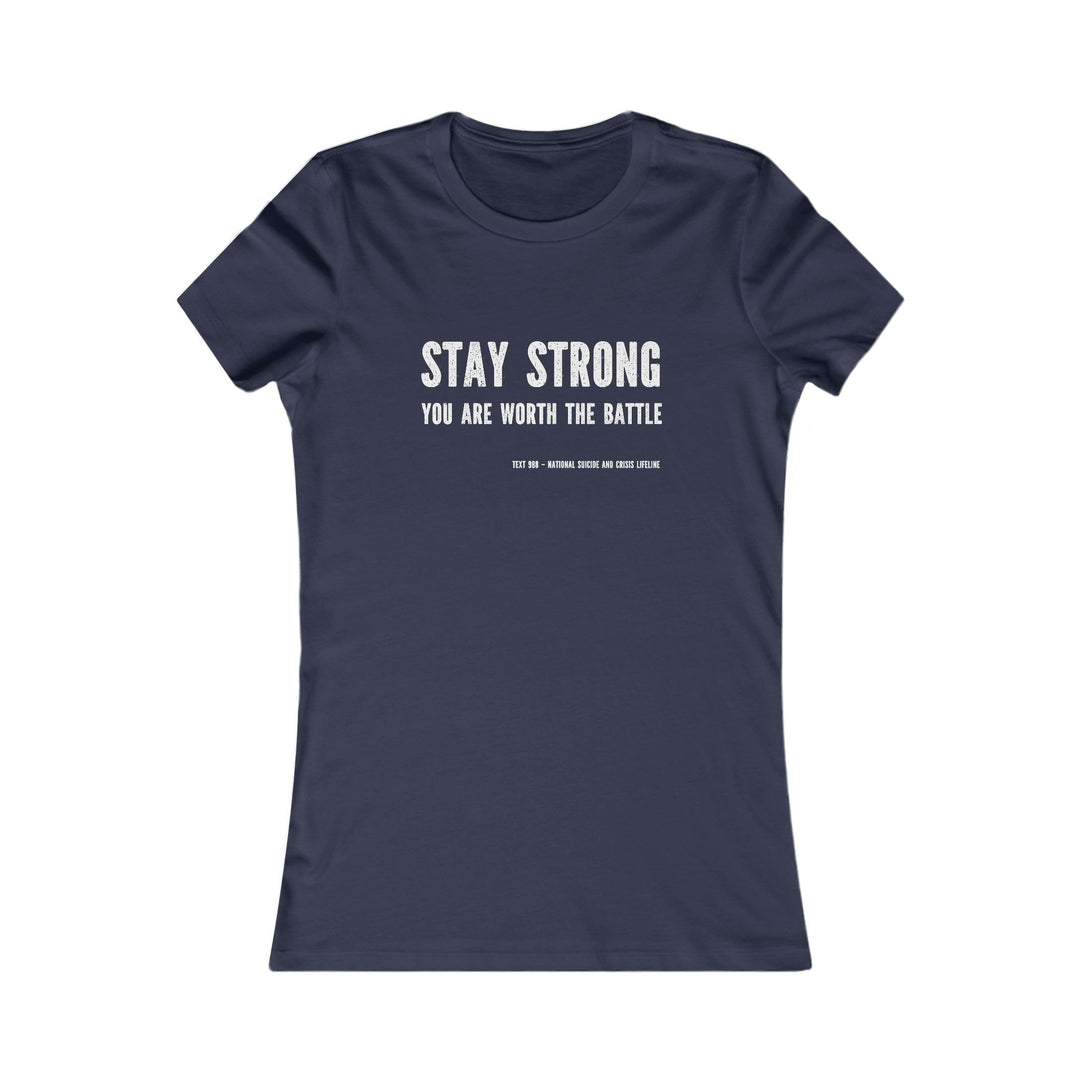Stay Strong, Encouragement and Resilience Tee for Women