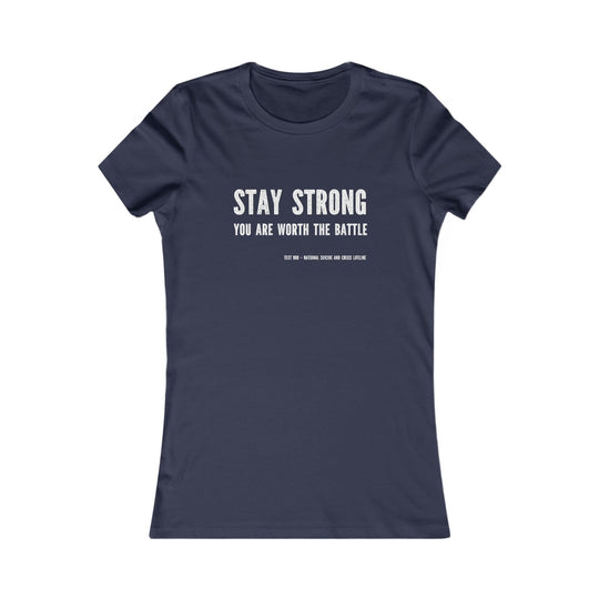 Stay Strong, Encouragement and Resilience Tee for Women