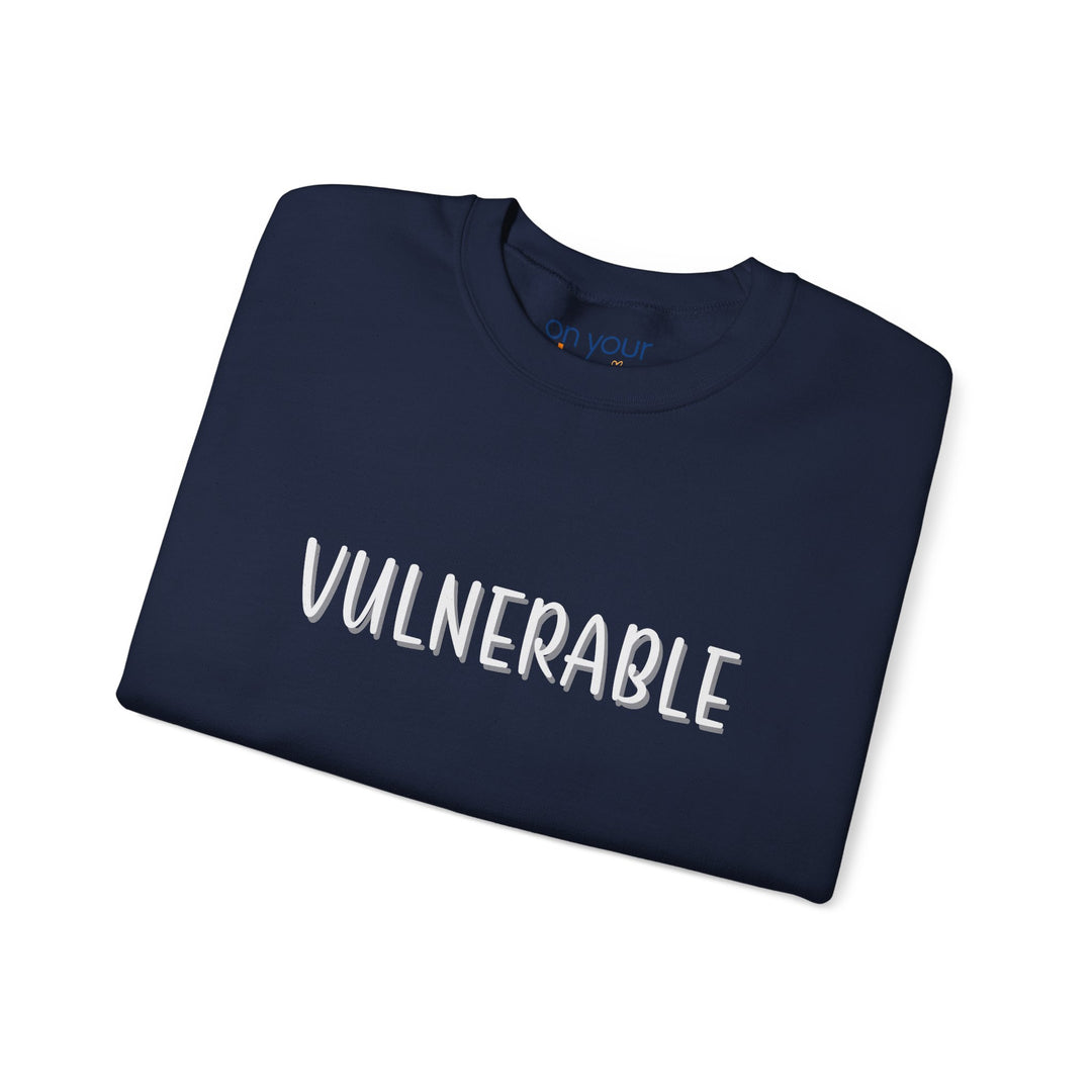 Vulnerable Crew Neck, Brave, Real, Honest Mental Health Apparel