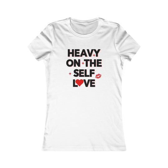 Heavy on the Self Love, Self Care Statement Tee for Women