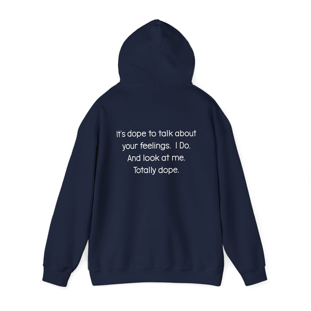 Totally Dope Hoodie, Feelings Are Cool Statement Mental Health Shirt