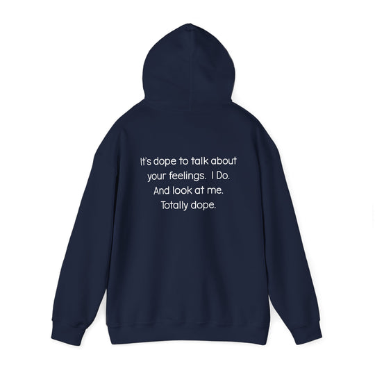Totally Dope Hoodie, Feelings Are Cool Statement Mental Health Shirt