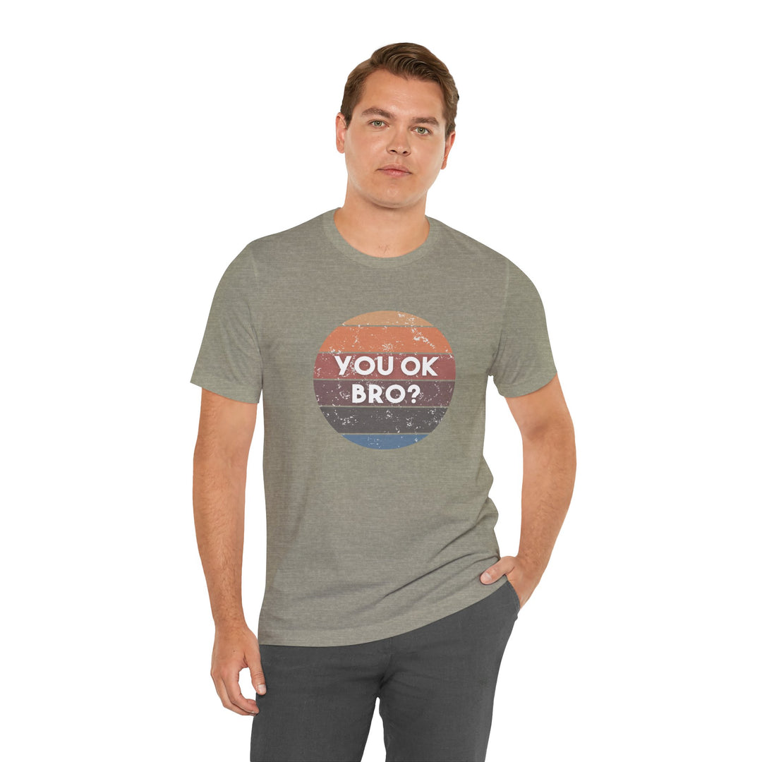 You OK Bro? – Men’s Mental Health Check-In - T-Shirt