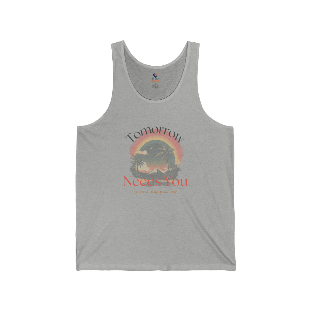 Tomorrow Needs You - Mental Health Awareness Unisex Tank Top