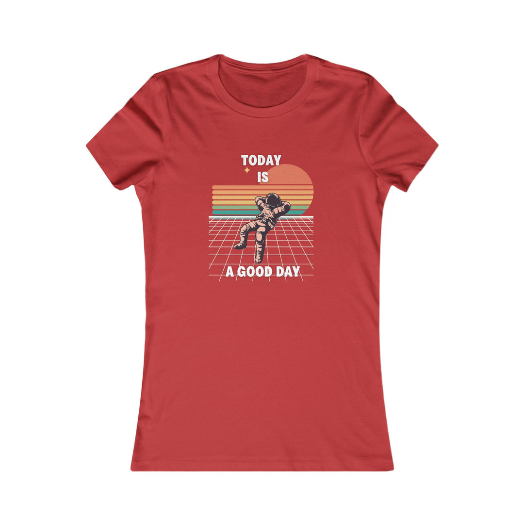 Today Is a Good Day, Uplifting Positive Vibes Tee for Women