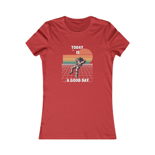 Today Is a Good Day, Uplifting Positive Vibes Tee for Women