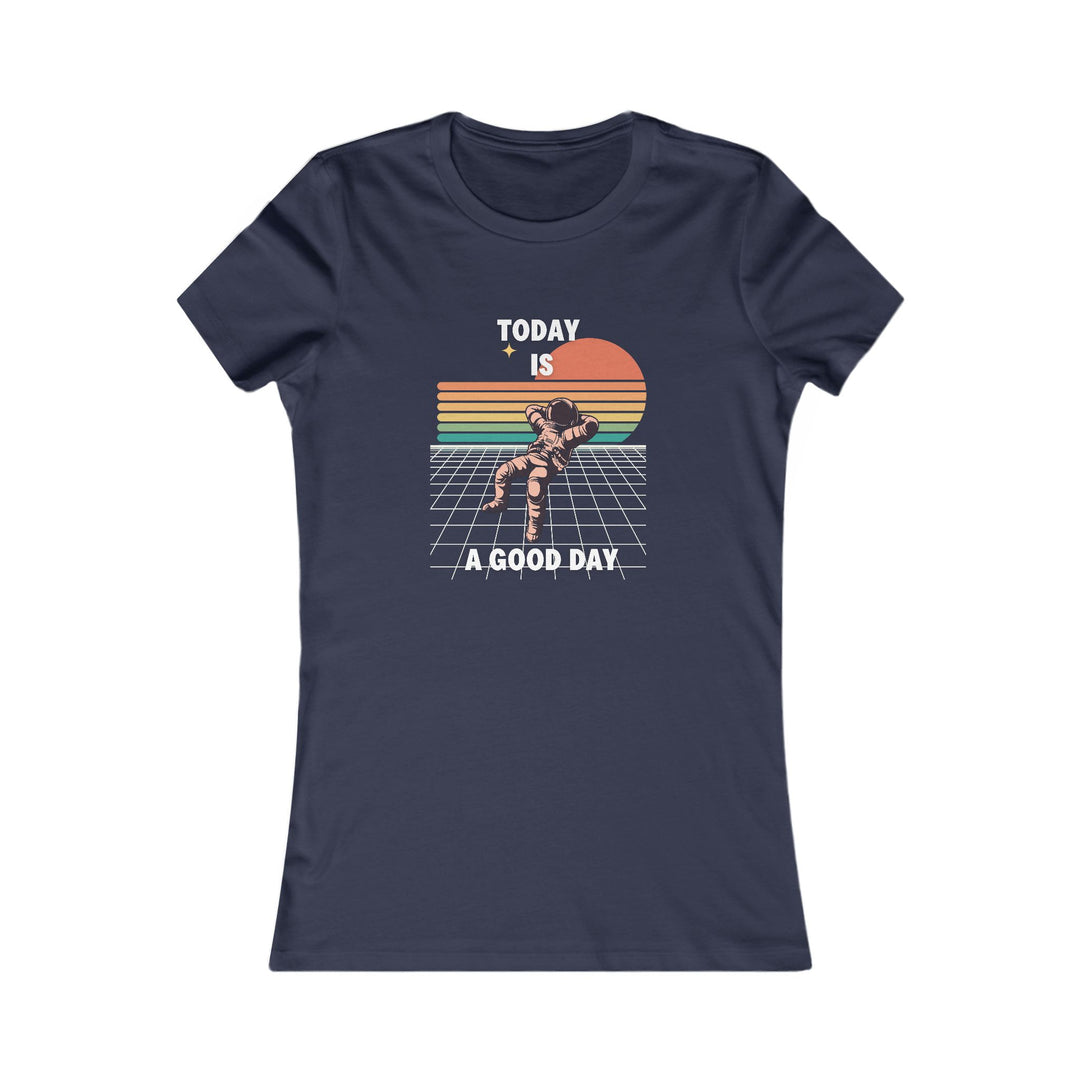 Today Is a Good Day, Uplifting Positive Vibes Tee for Women