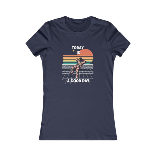 Today Is a Good Day, Uplifting Positive Vibes Tee for Women