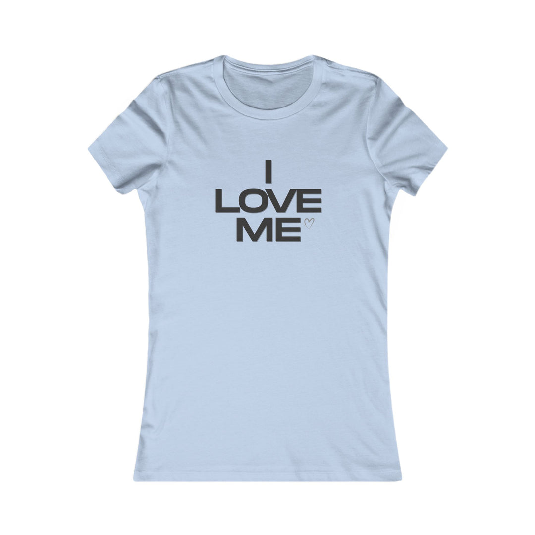 I LOVE ME, Self-Love and Empowerment Tee for Women