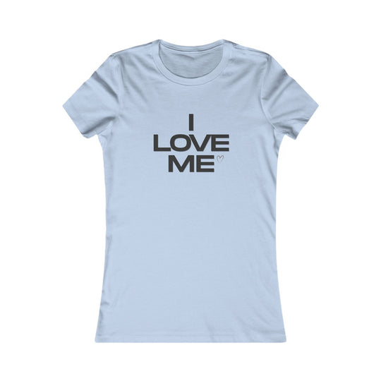 I LOVE ME, Self-Love and Empowerment Tee for Women