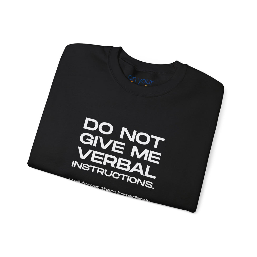 Funny ADHD crew neck, Do Not Give Me Verbal Instructions Sweatshirt