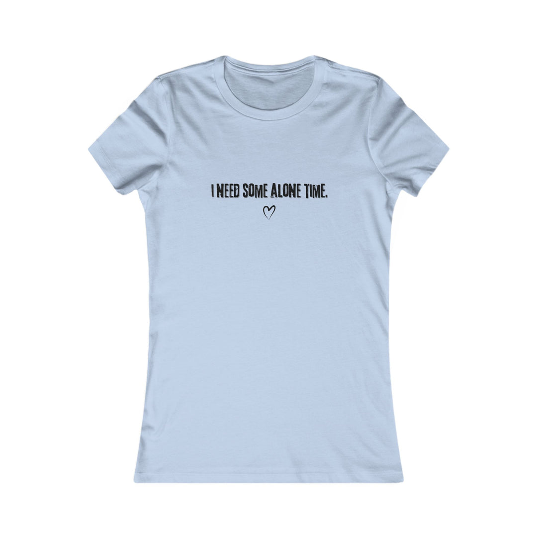I Need Some Alone Time. Self-Care and Boundaries Tee for Women