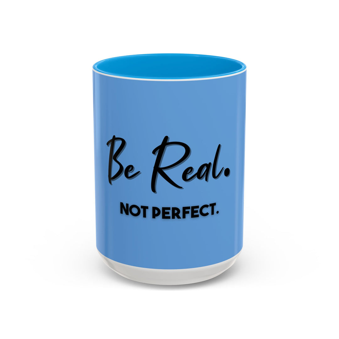 Be Real, Not Perfect – ORCA Coatings Ceramic Mug