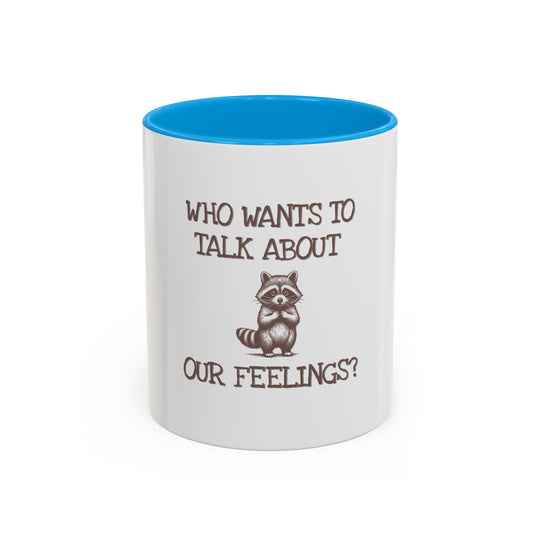 Who Wants to Talk About Our Feelings – ORCA Coatings Ceramic Mug
