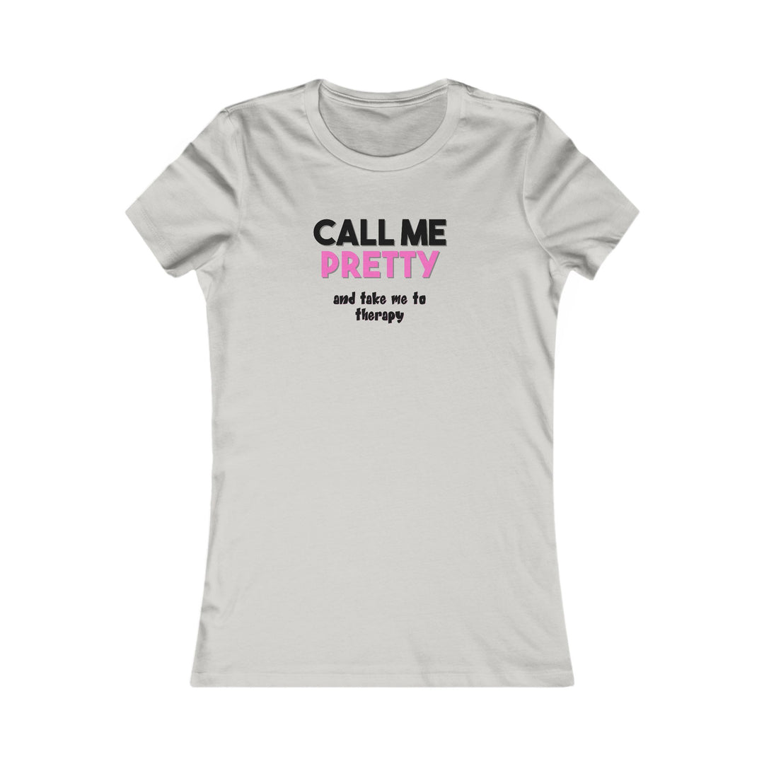 Call Me Pretty and Take Me to Therapy. Empathy and Strength Shirt
