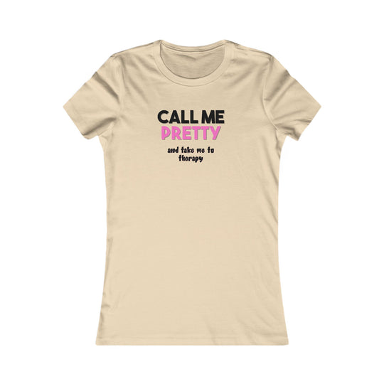 Call Me Pretty and Take Me to Therapy. Empathy and Strength Shirt